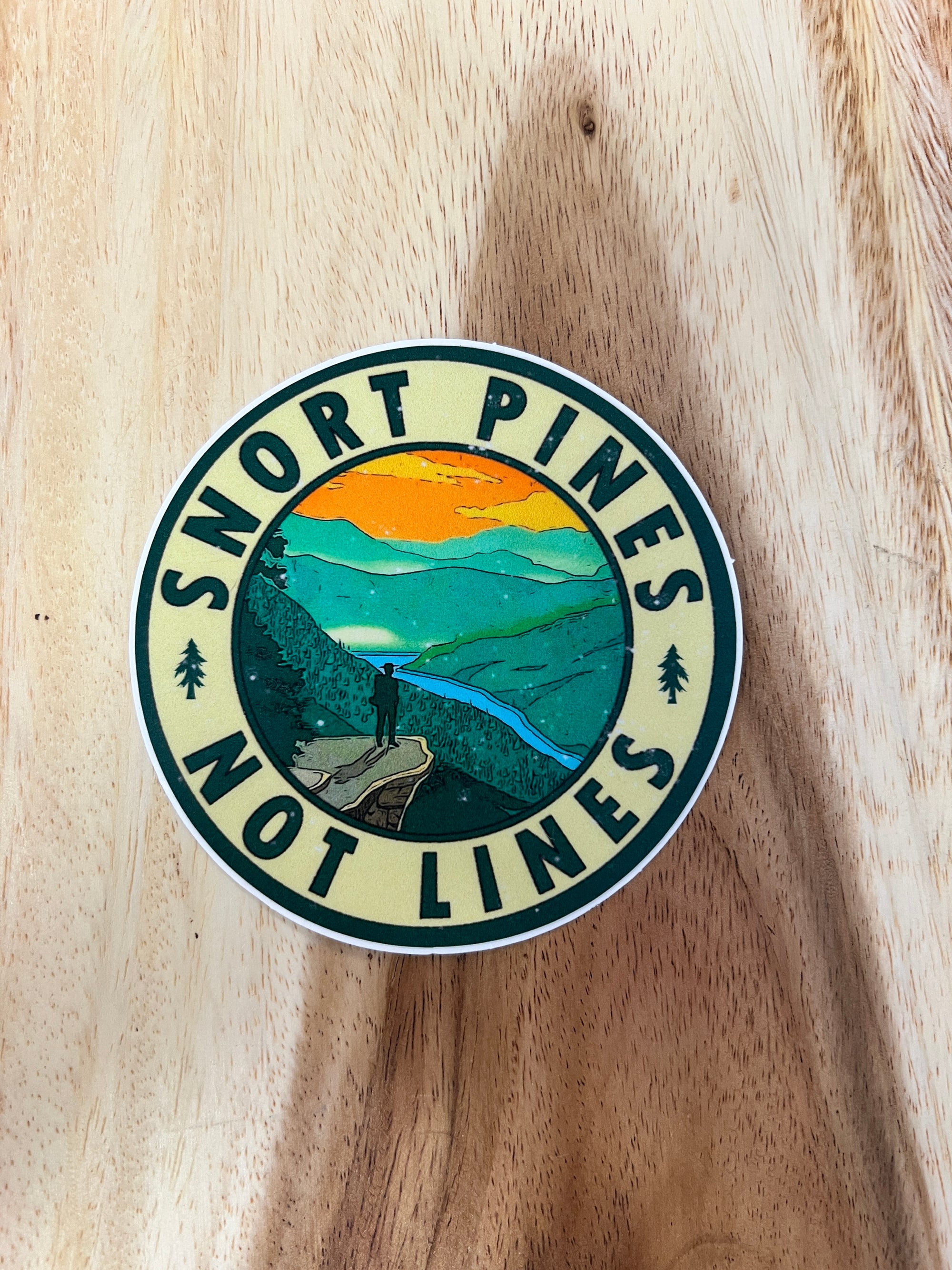Snort Pines Not Lines Sticker