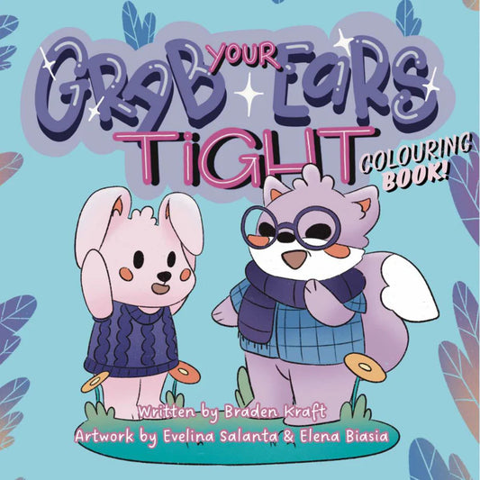 Grab Your Ears Tight-Colouring Book