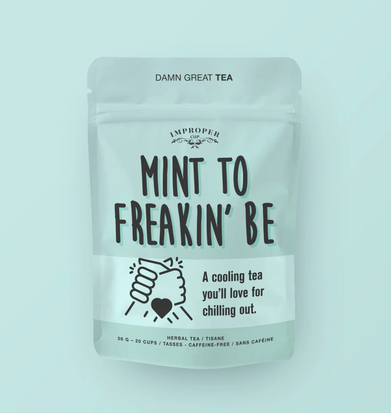 Mint To Freakin' Be Loose Leaf Tea