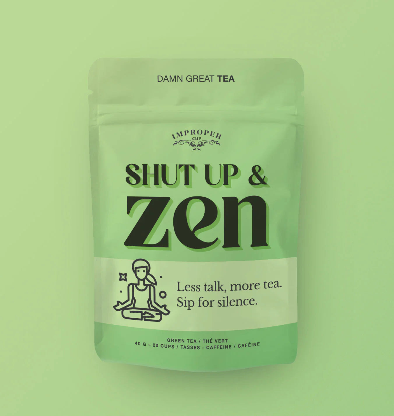 Shut Up & Zen Loose Leaf Tea