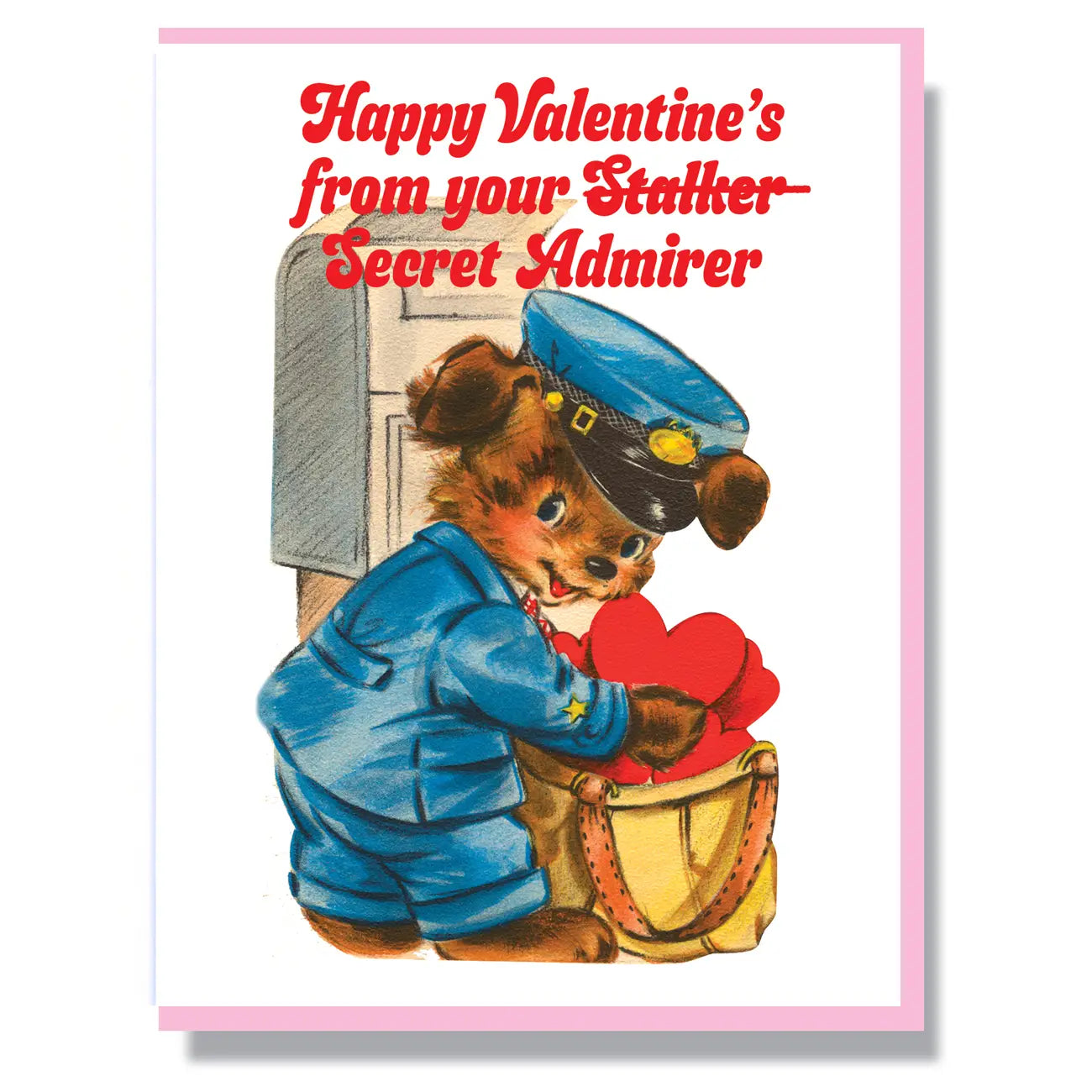 Happy Valentine's Day from your Stalker/Secret Admirer Card - Birch Hill Studio